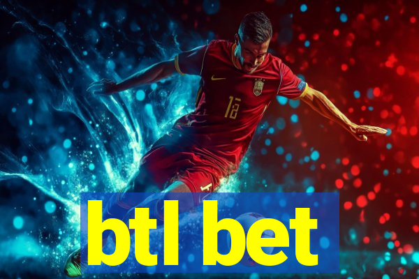 btl bet